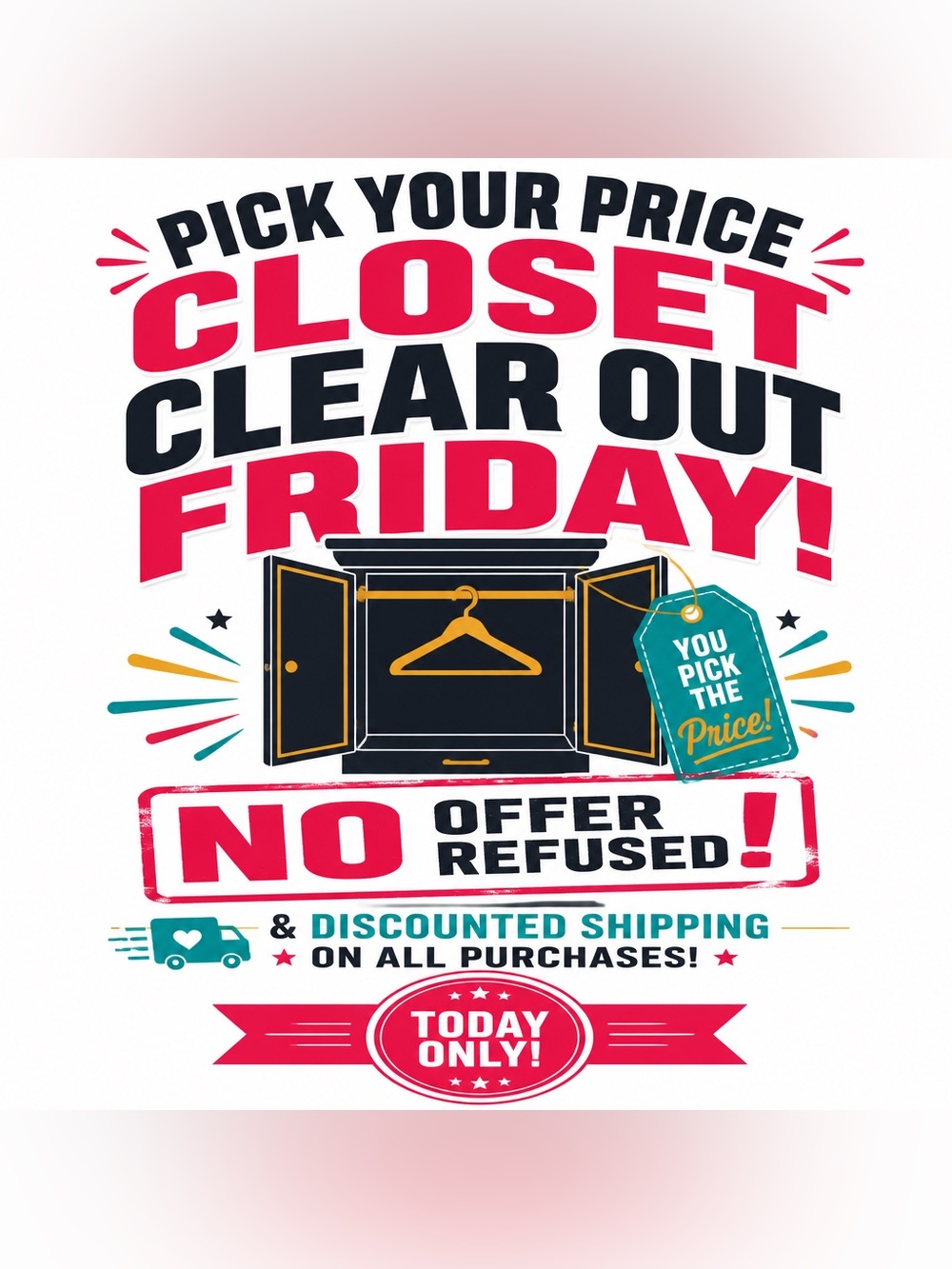 Closet Clear Out Pick Your Price! NO Offers Refused & Get Discounted Shipping!!